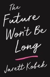 Cover von The Future Won't Be Long