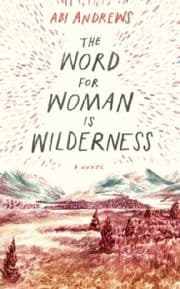 Cover von The Word for Woman is Wilderness