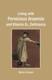 Cover von Living with Pernicious Anaemia and Vitamin B12 Deficiency