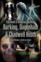 Cover von Foul Deeds & Suspicious Deaths in Barking, Dagenham & Chadwell Heath