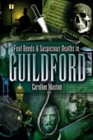 Cover von Foul Deeds & Suspicious Deaths in Guildford