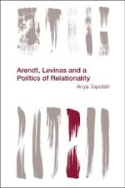 Cover von Arendt, Levinas and a Politics of Relationality