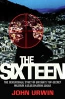 Cover von The Sixteen - The Sensational Story of Britain's Top Secret Military Assassination Squad