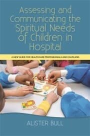 Cover von Assessing and Communicating the Spiritual Needs of Children in Hospital