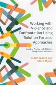 Cover von Working with Violence and Confrontation Using Solution Focused Approaches