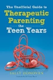 Cover von The Unofficial Guide to Therapeutic Parenting - The Teen Years