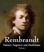 Cover von Rembrandt - Painter, Engraver and Draftsman - Volume 1