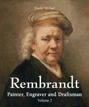 Cover von Rembrandt - Painter, Engraver and Draftsman - Volume 2