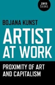 Cover von Artist at Work, Proximity of Art and Capitalism