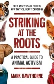 Cover von Striking at the Roots: A Practical Guide to Animal Activism