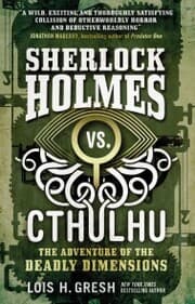 Cover von Sherlock Holmes vs. Cthulhu The Adventure of the Deadly Dimensions