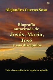 Cover von Biografía Autorizada de Jesús, María, José y sus discípulos
