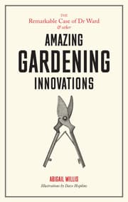 Cover von The Remarkable Case of Dr Ward and other Amazing Gardening Innovations