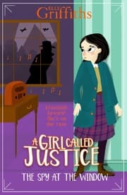 Cover von A Girl Called Justice - The Spy at the Window