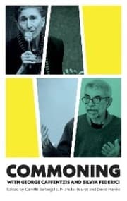 Cover von Commoning with George Caffentzis and Silvia Federici