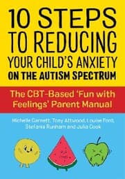 Cover von 10 Steps to Reducing Your Child's Anxiety on the Autism Spectrum