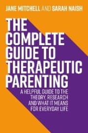 Cover von The Complete Guide to Therapeutic Parenting