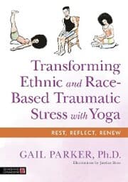 Cover von Transforming Ethnic and Race-Based Traumatic Stress with Yoga