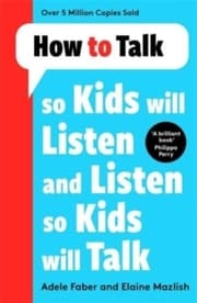 Cover von How to Talk so Kids Will Listen and Listen so Kids Will Talk