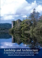 Cover von Lordship and Architecture in Medieval and Renaissance Scotland