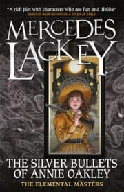 Cover von Elemental Masters - The Silver Bullets of Annie Oakley