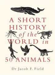 Cover von A Short History of the World in 50 Animals