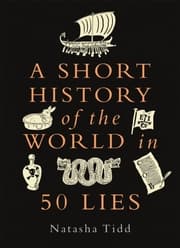 Cover von A Short History of the World in 50 Lies