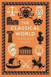 Cover von The Classical World in Bite-sized Chunks