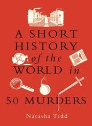 Cover von A Short History of the World in 50 Murders