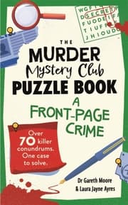 Cover von The Murder Mystery Club Puzzle Book: A Front-page Crime