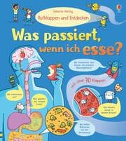 Cover von Aufklappen und Entdecken: Was passiert, wenn ich esse?