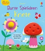 Cover von Kleine Kreativ-Werkstatt - Bunte Spielideen: Knete