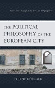 Cover von The Political Philosophy of the European City