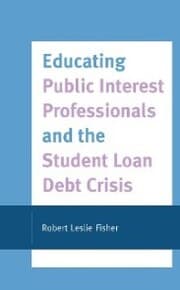 Cover von Educating Public Interest Professionals and the Student Loan Debt Crisis