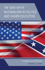 Cover von The New White Nationalism in Politics and Higher Education