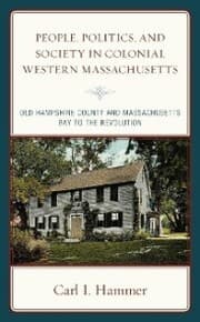 Cover von People, Politics, and Society in Colonial Western Massachusetts