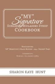 Cover von 'My' Signature Sorghum Molasses Syrup Cookbook