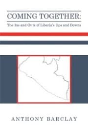 Cover von Coming Together: the Ins and Outs of Liberia's Ups and Downs