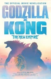 Cover von Godzilla x Kong: The New Empire - The Official Movie Novelisation
