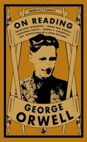 Cover von Orwell on Reading: Bookshop Memories, Good Bad Books, Nonsense Poetry, Books vs. Cigarettes and Confessions of a Book Reviewer