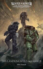Cover von The Horus Heresy - Das Landungsfeld-Massaker