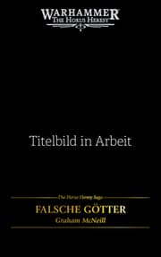 Cover von The Horus Heresy Saga - Falsche Götter