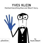 Cover von Yves Klein Painted Everything Blue and Wasn't Sorry.