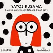 Cover von Yayoi Kusama Covered Everything in Dots and Wasn't Sorry.