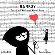 Cover von Banksy Graffitied Walls and Wasn't Sorry