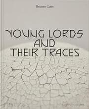Cover von Theaster Gates, Young Lords and Their Traces