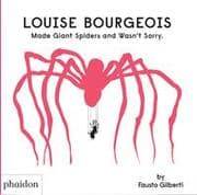 Cover von Louise Bourgeois Made Giant Spiders and Wasn't Sorry.