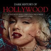 Cover von The Dark History of Hollywood