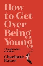 Cover von How to Get Over Being Young