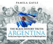 Cover von The Black History Truth: Argentina